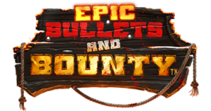 Epic Bullets and Bounty Slot